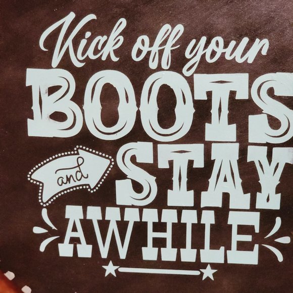 Kick off Your Boots and Stay Awhile  Handpainted wooden sign  Hand crafted - Picture 7 of 7